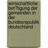 Wirtschaftliche Bet�Tigung Der Gemeinden in Der Bundesrepublik Deutschland door Stefan Mahr