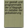 Zur Gestalt Und Programmatik Der P�Dagogik Im Zeitalter Der Globalisierung door Michael Rump