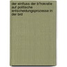 Der Einfluss Der B�Rokratie Auf Politische Entscheidungsprozesse in Der Brd door Daniel Förster