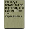 Karl Mays Antwort Auf Die Orientfrage Und Sein Verh�Ltnis Zum Imperialismus door Daniel Rother