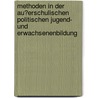 Methoden in Der Au�Erschulischen Politischen Jugend- Und Erwachsenenbildung by Marco Schmitz