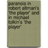Paranoia in Robert Altman's 'The Player' and in Michael Tolkin's 'The Player'