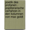 Poetik Des Profanen - Popliterarische Verfahren in Den Kolumnen Von Max Goldt door Markus Z�ger