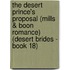 The Desert Prince's Proposal (Mills & Boon Romance) (Desert Brides - Book 18)