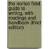 The Norton Field Guide to Writing, with Readings and Handbook (Third Edition)