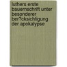 Luthers Erste Bauernschrift Unter Besonderer Ber�Cksichtigung Der Apokalypse by Tobias Gottwald