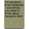 The Benjamin Bratt Handbook - Everything You Need to Know About Benjamin Bratt by Emily Smith