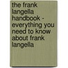 The Frank Langella Handbook - Everything You Need to Know About Frank Langella door Lena Baggett