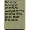 The Moon Bloodgood Handbook - Everything You Need to Know About Moon Bloodgood door Emily Smith