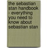 The Sebastian Stan Handbook - Everything You Need to Know About Sebastian Stan door Emily Smith