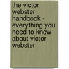 The Victor Webster Handbook - Everything You Need to Know About Victor Webster door Emily Smith