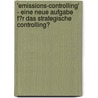 'emissions-Controlling' - Eine Neue Aufgabe F�R Das Strategische Controlling? door Nico Thom