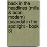 Back in the Headlines (Mills & Boon Modern) (Scandal in the Spotlight - Book 3) door Sharon Kendrick