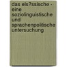 Das Els�Ssische - Eine Soziolinguistische Und Sprachenpolitische Untersuchung door Juliane Müller