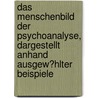 Das Menschenbild Der Psychoanalyse, Dargestellt Anhand Ausgew�Hlter Beispiele door Tina Kerz