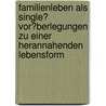 Familienleben Als Single? Vor�Berlegungen Zu Einer Herannahenden Lebensform by Thomas Grimme