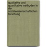 Qualitative Und Quantitative Methoden in Der Sozialwissenschaftlichen Forschung by Sonja Deml
