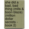 She Did a Bad, Bad Thing (Mills & Boon Blaze) (Million Dollar Secrets - Book 2) door Stephanie Bond