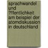 Sprachwandel Und �Ffentlichkeit Am Beispiel Der Atomdiskussion in Deutschland