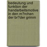 Bedeutung Und Funktion Der Handarbeitsmotive in Den M�Rchen Der Br�Der Grimm by Manuela K��mair