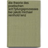 Die Theorie Des Poetischen Sch�Pfungsprozesses Bei Jakob Michael Reinhold Lenz door Frithjof B�hle-Holzapfel