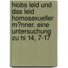 Hiobs Leid Und Das Leid Homosexueller M�Nner. Eine Untersuchung Zu Hi 14, 7-17 door Ralf Strauss