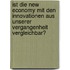 Ist Die New Economy Mit Den Innovationen Aus Unserer Vergangenheit Vergleichbar?