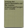 Analyse Des Gesch�Ftsmodells Und Der Mobilen Anwendungsl�Sungen Von  T-Mobile door Gabriel Goroll