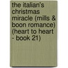 The Italian's Christmas Miracle (Mills & Boon Romance) (Heart to Heart - Book 21) by Lucy Gordon