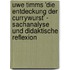 Uwe Timms 'Die Entdeckung Der Currywurst' - Sachanalyse Und Didaktische Reflexion