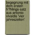 Begegnung Mit Dem Ersten Fr�Hlings-Satz Aus Antonio Vivaldis 'Vier Jahreszeiten'