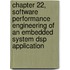 Chapter 22, Software Performance Engineering of an Embedded System Dsp Application