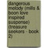 Dangerous Melody (Mills & Boon Love Inspired Suspense) (Treasure Seekers - Book 2)