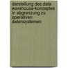 Darstellung Des Data Warehouse-Konzeptes in Abgrenzung Zu Operativen Datensystemen by Edita Gronemeier