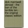 Dick Merriwell Abroad - the Ban of the Terrible Ten - the Original Classic Edition door Burt L. Standish