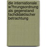 Die Internationale W�Hrungsordnung  Als Gegenstand Fachdidaktischer  Betrachtung by Hanna Heller