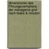 Dimensionen Des F�Hrungsverhaltens - Der Managerial Grid Nach Blake &Amp; Mouton door Kathrin Kalbfleisch