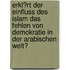 Erkl�Rt Der Einfluss Des Islam Das Fehlen Von Demokratie in Der Arabischen Welt?