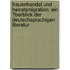 Frauenhandel Und Heiratsmigration. Ein �Berblick Der Deutschsprachigen Literatur