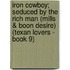 Iron Cowboy; Seduced by the Rich Man (Mills & Boon Desire) (Texan Lovers - Book 9)