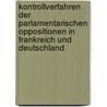 Kontrollverfahren Der Parlamentarischen Oppositionen in Frankreich Und Deutschland door Lukas Schulte