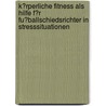 K�Rperliche Fitness Als Hilfe F�R Fu�Ballschiedsrichter in Stresssituationen by Dimitrios Gavrilas