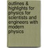 Outlines & Highlights for Physics for Scientists and Engineers with Modern Physics