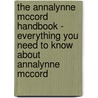 The Annalynne Mccord Handbook - Everything You Need to Know About Annalynne Mccord door Emily Smith