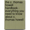 The C. Thomas Howell Handbook - Everything You Need to Know About C. Thomas Howell door Emily Smith