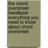 The Chord Overstreet Handbook - Everything You Need to Know About Chord Overstreet door Emily Smith