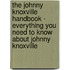 The Johnny Knoxville Handbook - Everything You Need to Know About Johnny Knoxville