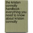 The Kristen Connolly Handbook - Everything You Need to Know About Kristen Connolly