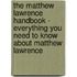 The Matthew Lawrence Handbook - Everything You Need to Know About Matthew Lawrence