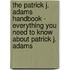 The Patrick J. Adams Handbook - Everything You Need to Know About Patrick J. Adams